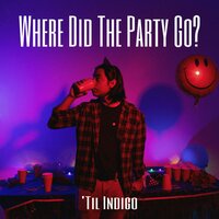 I Think It's Time - 'Til Indigo