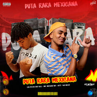 Puta Rara Mexicana (Bregadeira) - Uh Puto do Sul & MC Menor MT & 077 No Beat