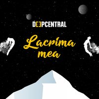 Lacrima Mea - Deepcentral