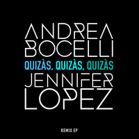 Quizàs, Quizàs, Quizàs - Andrea Bocelli & Jennifer Lopez