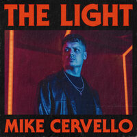 The Light - Mike Cervello