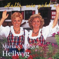 Die schönsten Jahre - Maria&Margot Hellwig