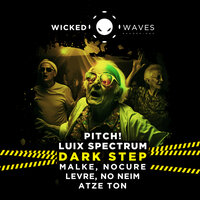 Dark Step - Luix Spectrum & PITCH! & No Neim