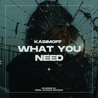 What You Need. - KASIMOFF