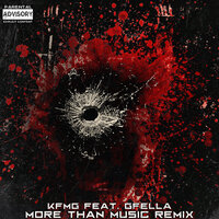 More Than Music Remix - KFMG & G Fella