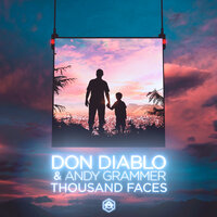 Thousand Faces - Don Diablo & Andy Grammer