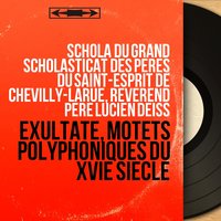 Duo seraphim clamabant - Révérend Père Lucien Deiss & Schola du Grand Scholasticat des Pères du Saint-Esprit de Chevilly-Larue, Révérend Père Lucien Deiss & Schola du Grand Scholasticat des Pères du Saint-Esprit de Chevilly-Larue & Томас Луис де Виктория