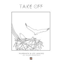 Take Off - Mumbaata & Leo Janeiro