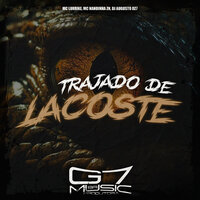 Trajado de Lacoste - MC LURRIKE & Mc Nandinha Zn & DJ AUGUSTO DZ7