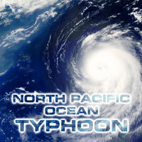 White Noise of Typhoon - Ocean Typhoon Sounds & Ocean Sounds FX & Storm Sounds FX & Ocean Storm Sounds & Atmospheres White Noise Sounds & Stormy Weather Sounds