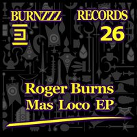 Mas Loco - Roger Burns