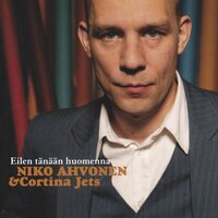 Pahaa mieltä - Niko Ahvonen & Cortina Jets