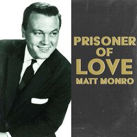 I'll Never Have a Sweetheart - Matt Monro