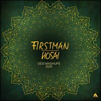 Desi Mashup 2 - F1rstman & Hosai