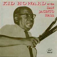 Blues for Old San Jacinto - Kid Howard