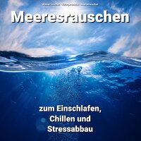 Tiefsinnige Nacht - Wasserrauschen & Naturgeräusche & Meeresrauschen
