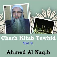 Charh Kitab Tawhid, Pt.2 - Ahmed Al Naqib