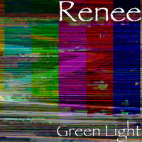 Green Light - RENEE