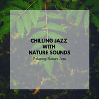Nature Sounds - Nova (SPA Jazz Music) - Relaxing Nature Jazz