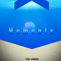 Moments - THE YABOO