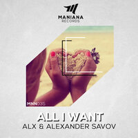All I Want - ALX & Alexander Savov