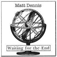 The Time I Tried - Matt Dennis