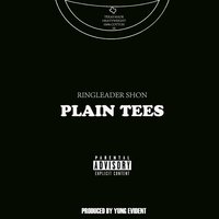 Plain Tees - Ringleader Shon