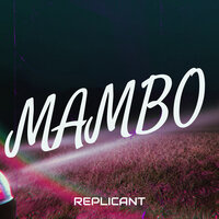 Mambo - Replicant