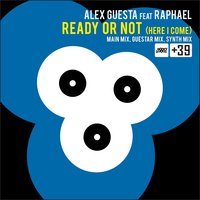 Ready or Not (Here I Come) - Alex Guesta