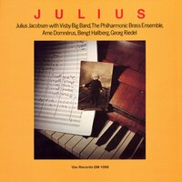Between the devil and the deep blue sea - Julius Jacobsen & Visby Big Band & The Philharmonic Brass Ensemble & Arne Domnerus & Bengt Hallberg & Georg Riedel