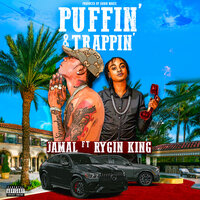 Puffin N Trappin - Jamal & Rygin King