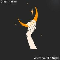 Welcome The Night - Omar Hakim