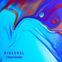 2 Hours Binaural Session - Music for Sleep & Concentration Music for Work & Binaural Beats