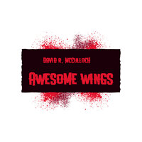 Awesome Wings - David R. McCulloch