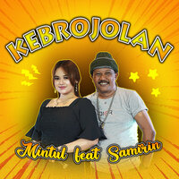 Kebrojolan - Mintul & Samirin