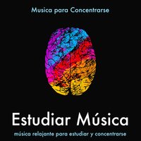 Música para Focus - Musica para Concentrarse