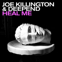Heal Me - Joe Killington & Deepend