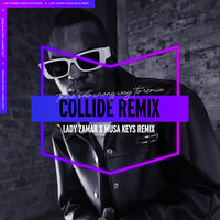 Collide - Lady Zamar & Musa Keys