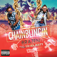 Chainblingin - Brazen & Yo Majesty