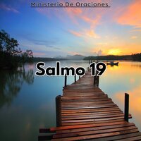 Salmo 19 - Ministerio De Oraciones & ¿Quién como Dios?