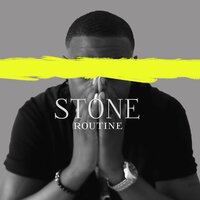 Routine - Stone