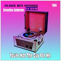 You're Not the Guy for Me - Ernestine Anderson