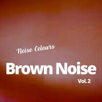 Brown Noise Piano - Another Beautiful Morning - Brown Noise & Brown Noise Sounds & Noise Colours