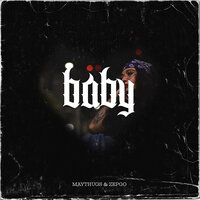 Baby - Maythugs & ZepGo