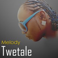 Twetale - Melody
