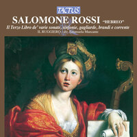 Il terzo libro de varie sonate, sinfonie, gagliarde, brandi e corrente, Op. 12: Sinfonia quinta - Ruggiero, Il & Саломоне Росси