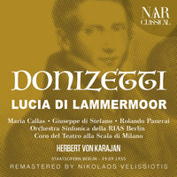 Lucia di Lammermoor, IGD 45, Act II: "D'immenso giubilo s'innalzi un grido" (Coro, Raimondo) - Orchestra Sinfonica della RIAS Berlino & Герберт фон Караян & Coro del Teatro alla Scala & Nicola Zaccaria & Гаэтано Доницетти