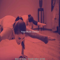 Sublime Ambience for Chakras - Yoga Music Classics
