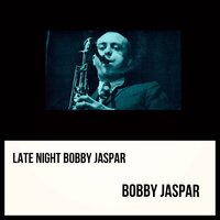 Sweet and Lovely - Bobby Jaspar