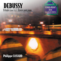 Debussy: Images - Book 2, L. 111 - 1. Cloches à travers les feuilles - Philippe Cassard & Клод Дебюсси
